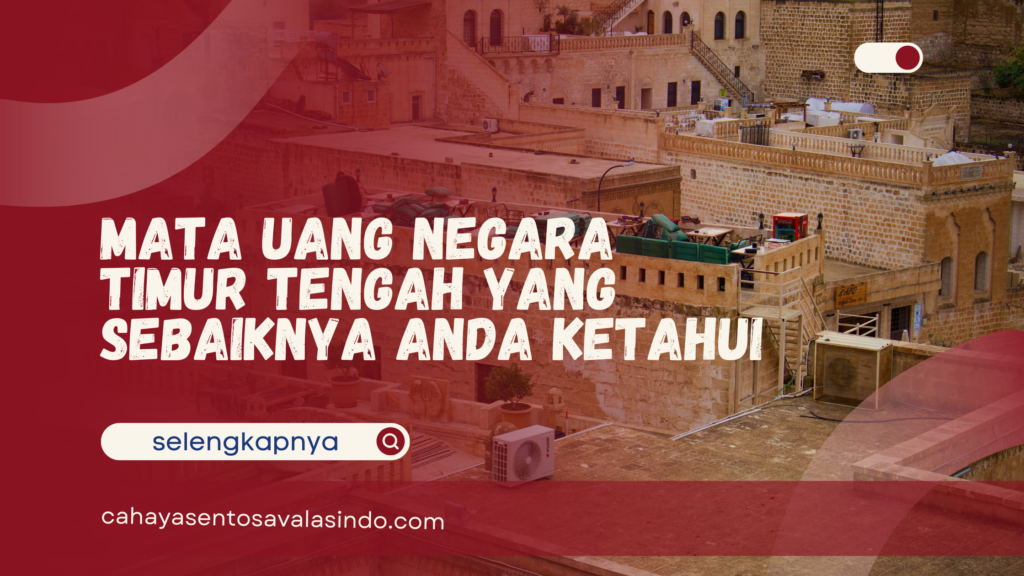 Mata Uang Negara Timur Tengah