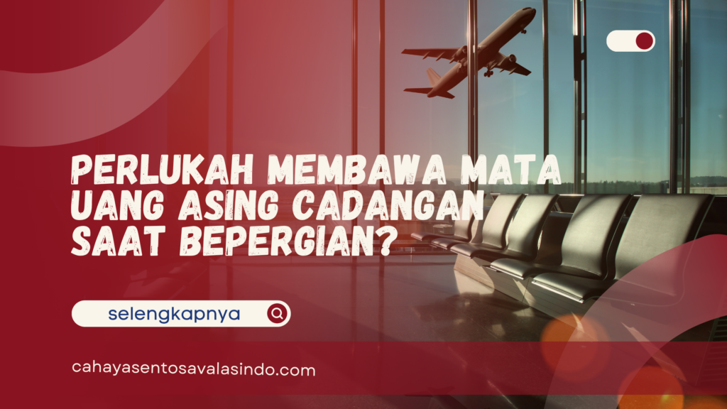 Membawa Mata Uang Asing Cadangan