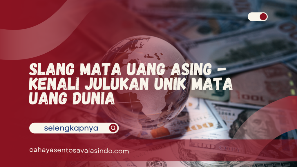 Slang Mata Uang Asing