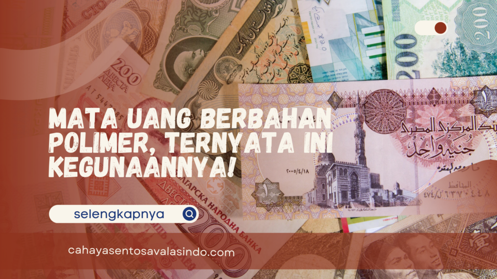 Mata Uang Berbahan Polimer
