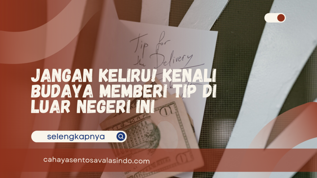 Budaya Memberi Tip di Luar Negeri