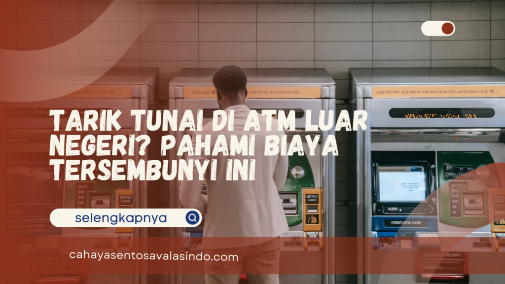 Tarik Tunai di ATM Luar Negeri