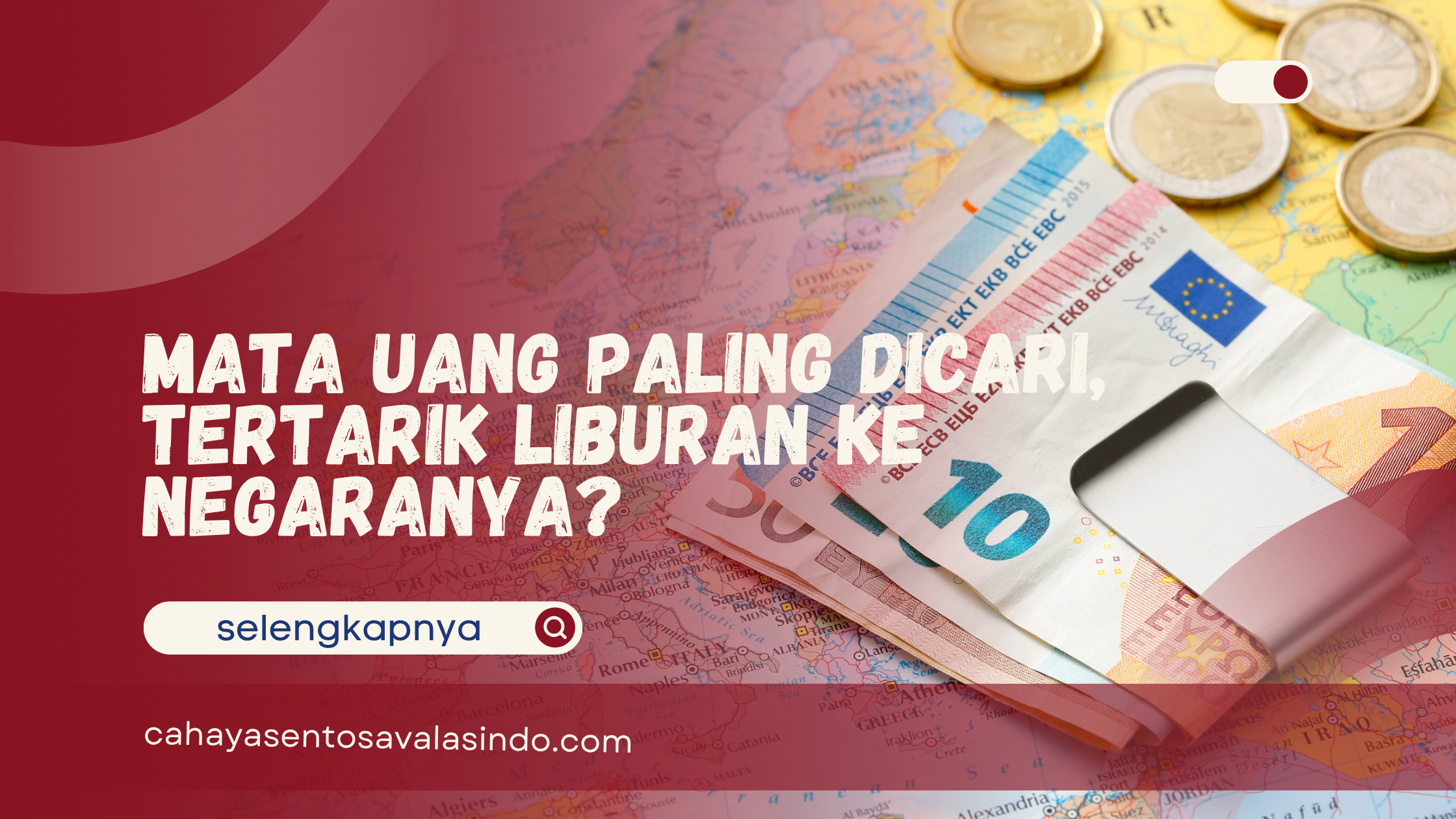 Mata Uang Paling Dicari, Tertarik Liburan ke Negaranya?